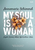 My Soul Is A Woman : Aspek Feminim dalam Spiritualitas Islam