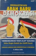 Memastikan arah baru demokrasi