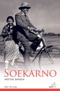 Soekarno : Arsitek Bangsa