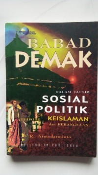 Babad Demak Dalam Tafsir Sosial Politik Keislaman dan Kebangsaan