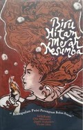 Biru hitam merah kesumba: kumpulan puisi perempuan bukan penyair