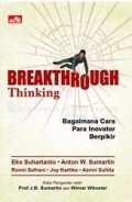 Breakthrough thinking : Bagaimana Cara Para Inovator Berpikir?