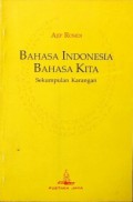 Bahasa Indonesia bahasa kita: Sekumpulan karangan