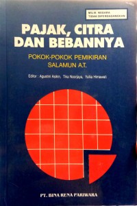 Pajak, citra, dan bebannya: pokok-pokok pemikiran Salamun A.T.