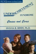 Underachievement syndrome: causes and cures