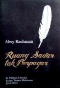 Ruang sadar tak berpagar: 61 pilihan literasi tempo Makassar 2013-2015