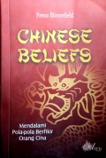 Chinese beliefs: mendalami pola-pola berfikir orang China