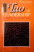 The Tao of leadership : Lao Tzu's Tao Te Ching adapted for a new age