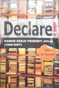 Declare! : kamar kerja penerbit Jogja (1998-2007)