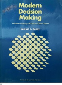 Modern Decision Making: A Guide to Modeling with Decision Support Systems