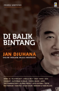 Di Balik Bintang : Jan Djuhana dalam Industri Musik Indonesia