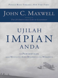 Image of Ujilah Impian Anda: 10 Pertanyaan untuk Menolong Anda Melihatnya dan Meraihnya