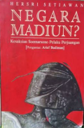 Negara Madiun?: Kesaksian Soemarsono Pelaku Perjuangan