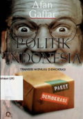 Politik Indonesia: Transisi Menuju Demokrasi