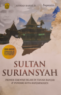Sultan Suriansyah: Pioner Dakwah Islam di Tanah Banjar & Pendiri Kota Banjarmasin