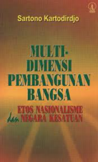 Image of Multidimensi Pembangunan Bangsa: Etos Nasionalisme dan Negara Kesatuan