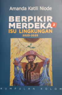 Image of BERPIKIR MERDEKA 3 Isu Lingkungan 2023-2025 Kumpulan Kolom