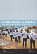 Identitas Perempuan Indonesia: Status, Pergeseran Relasi Gender, dan Perjuangan Ekonomi Politik