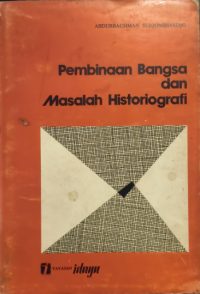 Image of Pembinaan Bangsa dan Masalah Historiografi