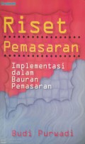 Riset Pemasaran : Implementasi dalam Bauran Pemasaran