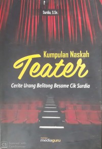 Kumpulan Naskah Teater : Cerite Urang Belitong Besame Cik Surdia