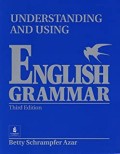 Understanding and Using English Grammar: Third Edition / Betty Schrampfer Azar