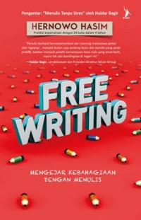 Free writing ; Menulis untuk mengejar kebahagiaan