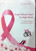 From wheel chair to high heels: di balik ujianku, ada berjuta hadiah