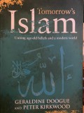 Tomorrow's Islam : Uniting age-old beliefs and a modern world