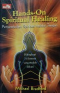 Hands on spritual healing : Penyembuhan spiritual melalui tangan