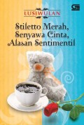 Stiletto Merah, Senyawa Cinta, Alasan Sentimentil