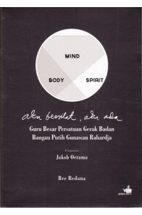 Mind Body Spirit: Aku Bersilat Aku Ada