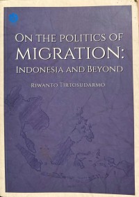 Image of On the politics of migration : Indonesia and beyond
