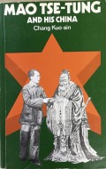 Mao Tse-Tung and his China