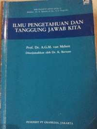 Ilmu pengetahuan  dan tanggung jawab kita