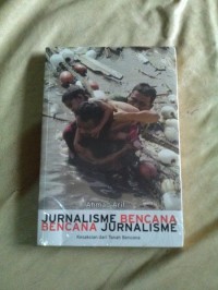 Jurnalisme Bencana Bencana Jurnalisme