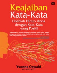 Keajaiban Kata-Kata Ubahlah Hidup Anda Dengan Kata-Kata Yang Positif