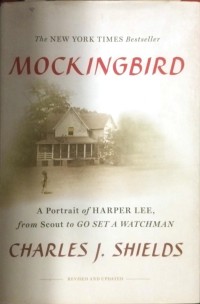 Image of Mockingbird : A Portrait of Harper Lee, from Scout to Go Set a Watchman
