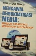 Mengawal Demokratisasi Media: Menolak Konsentrasi, Membangun Keberagaman