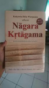 Kakawin dēśa warṇnana, uthawi, Nāgara kṛtāgama : masa keemasan Majapahit