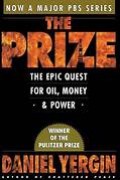 The Prize: The Epic Quest for Oil, Money & Power