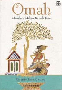 Omah: membaca makna rumah Jawa