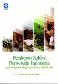 Persiapan Sektor Pariwisata Indonesia : dalam Menghadapi Masyarakat Ekonomi ASEAN 2015