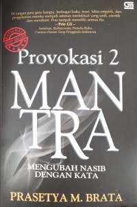 Provokasi 2 Mantra mengubah nasib dengan kata