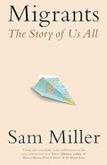 MIGRANTS : The Story of Us All