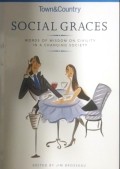 Town & Country Social Graces : Words of Wisdom on Civility in a Changing Society