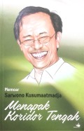 Menapak koridor tengah / Sarwono Kusumaatmadja ; editor, Donny Iswandono