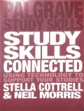 Study skills connected : using technology to support your studies / Stella Cottrell and Neil Morris