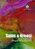 Sains & kreasi: praktik baik penggiat literasi nusantara