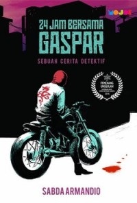 Image of 24 Jam Bersama Gaspar: Sebuah Cerita Dektektif